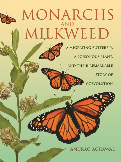 Title details for Monarchs and Milkweed by Anurag Agrawal - Available